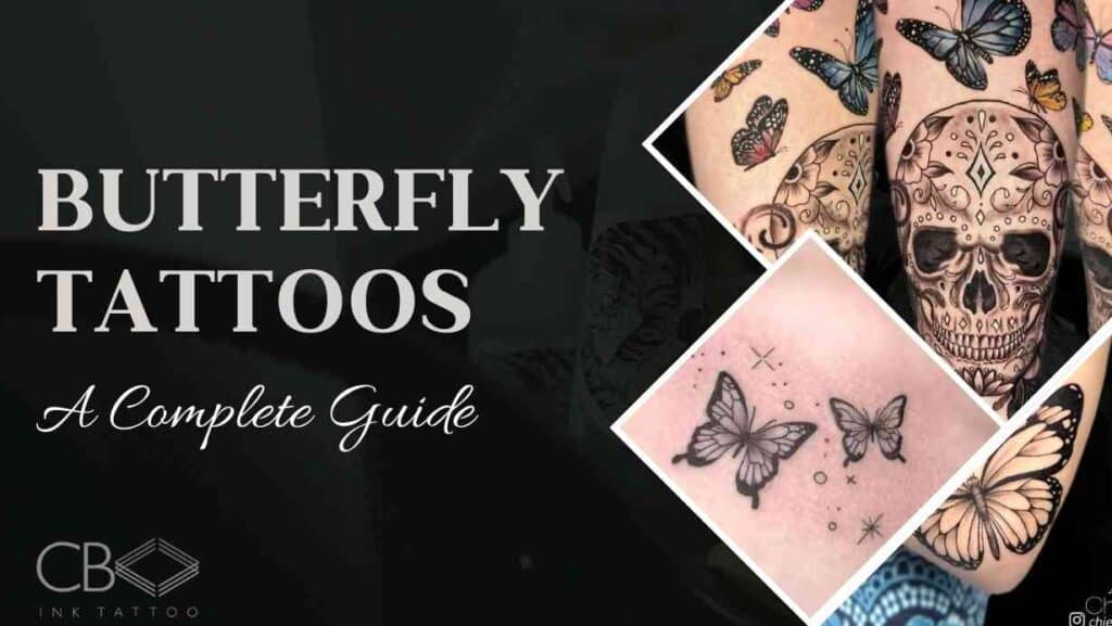 Butterfly Tattoos Meaning - A Complete Guide